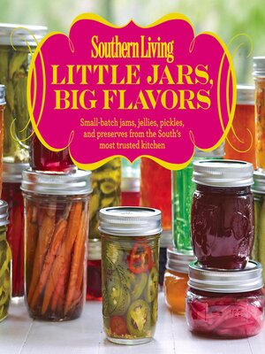cover image of Southern Living Little Jars, Big Flavors